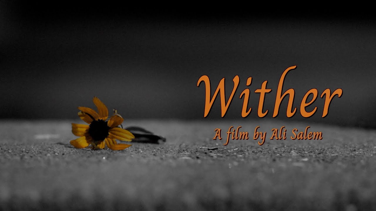 Wither - A short film by Ali Salem