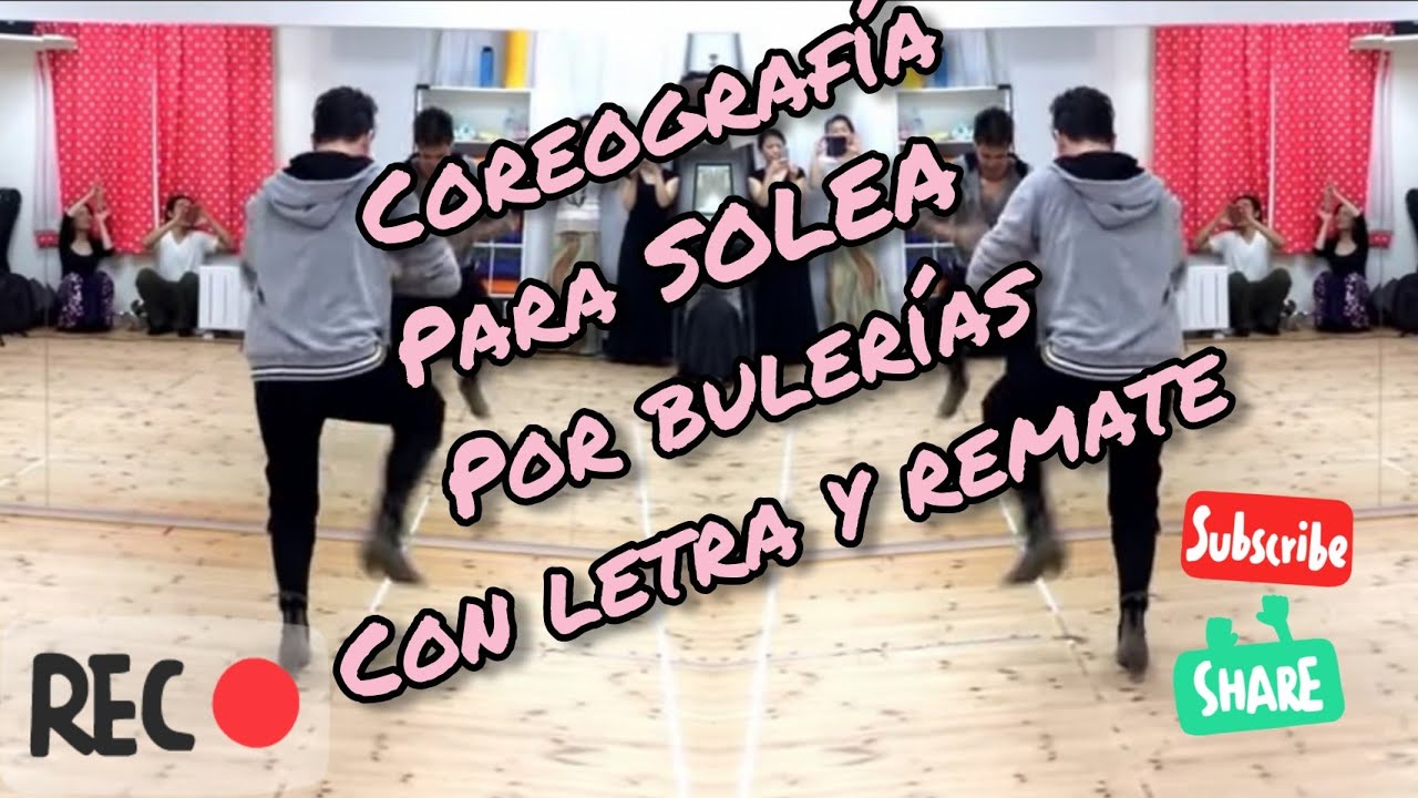 Coreografía para SOLEA por BULERÍAS.Letra con remate