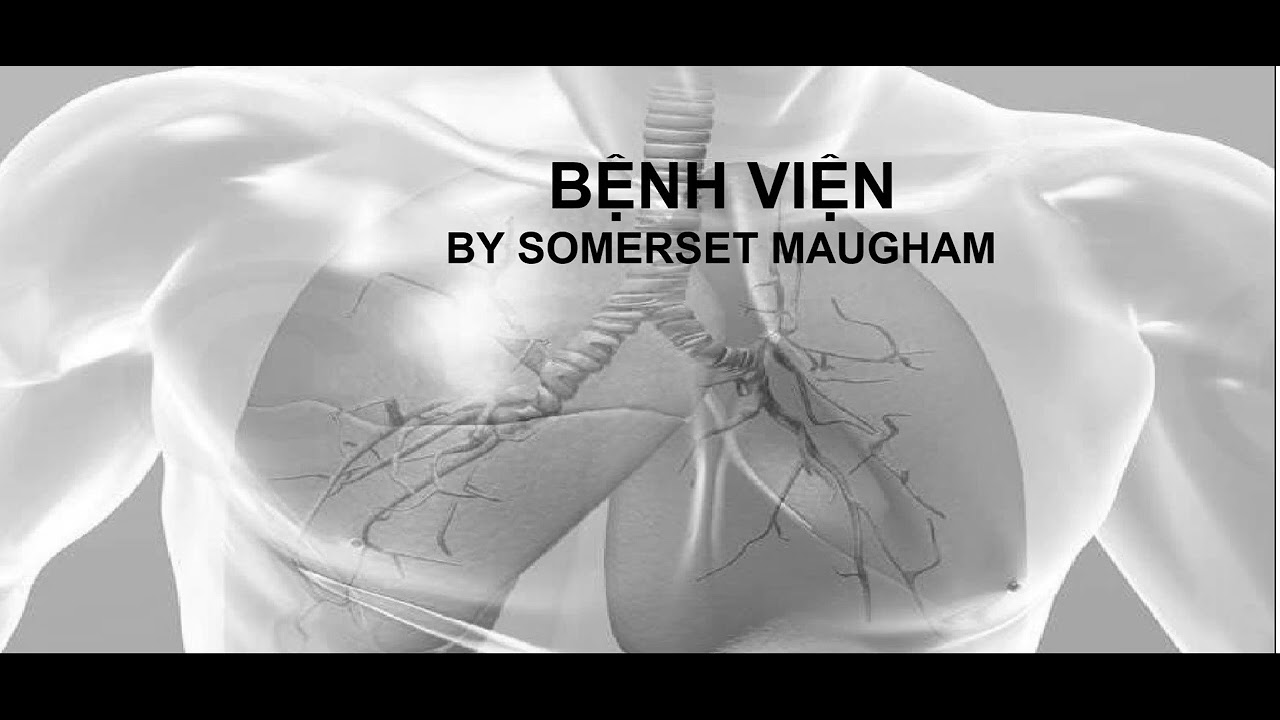 BỆNH VIỆN - Tác giả : Somerset Maugham