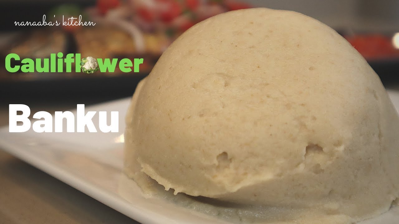 How to make Cauliflower Banku I  Low carb african food I Nanaaba's kitchen