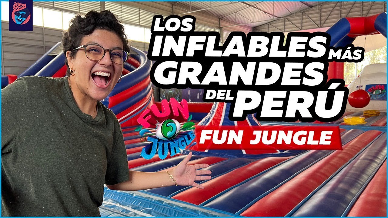 LOS INFLABLES MÁS GRANDES DEL PERÚ : FUN JUNGLE - Ariana Bolo Arce