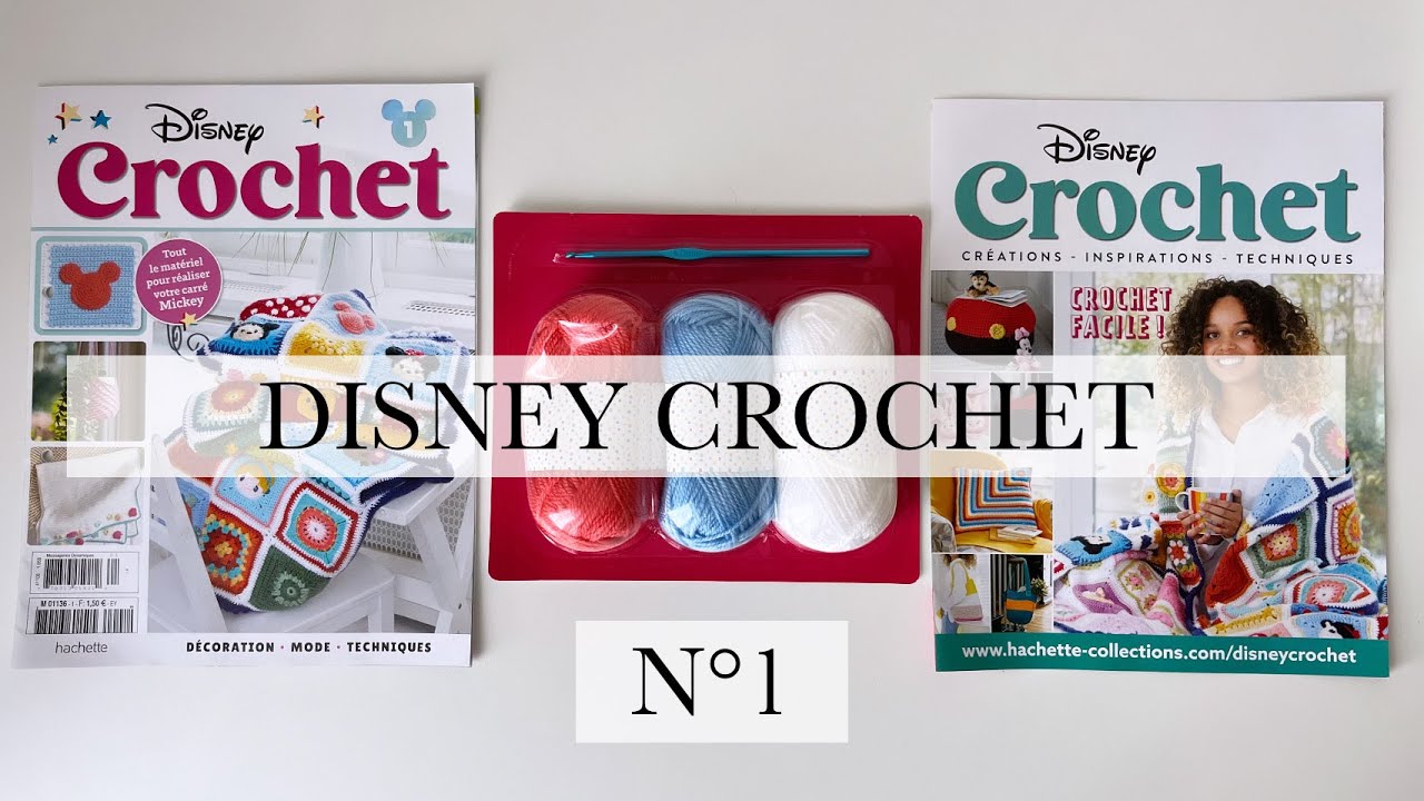 Je me suis abonnée à Disney Crochet ! Unboxing + Revue n°1