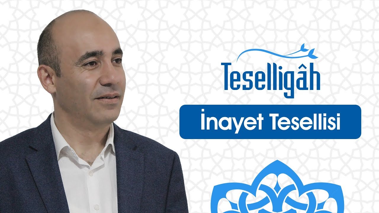 23. B&ouml;l&uuml;m - İnayet Tesellisi