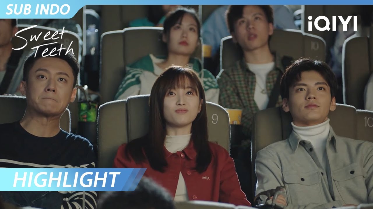 【Highlight】Cinta segitiga? Sambil nonton film sambil merasa cemburu | Sweet Teeth | iQIYI Indonesia