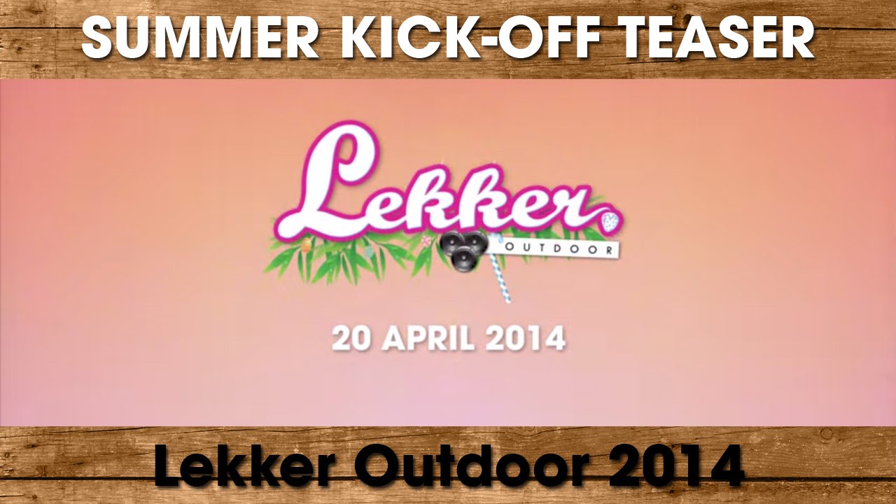 Lekker Outdoor 2014 | Summer Kick-Off Teaser