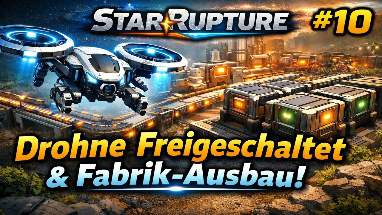 StarRupture #10 – Drohne freigeschaltet! So baut man jetzt richtig schnell 🚁