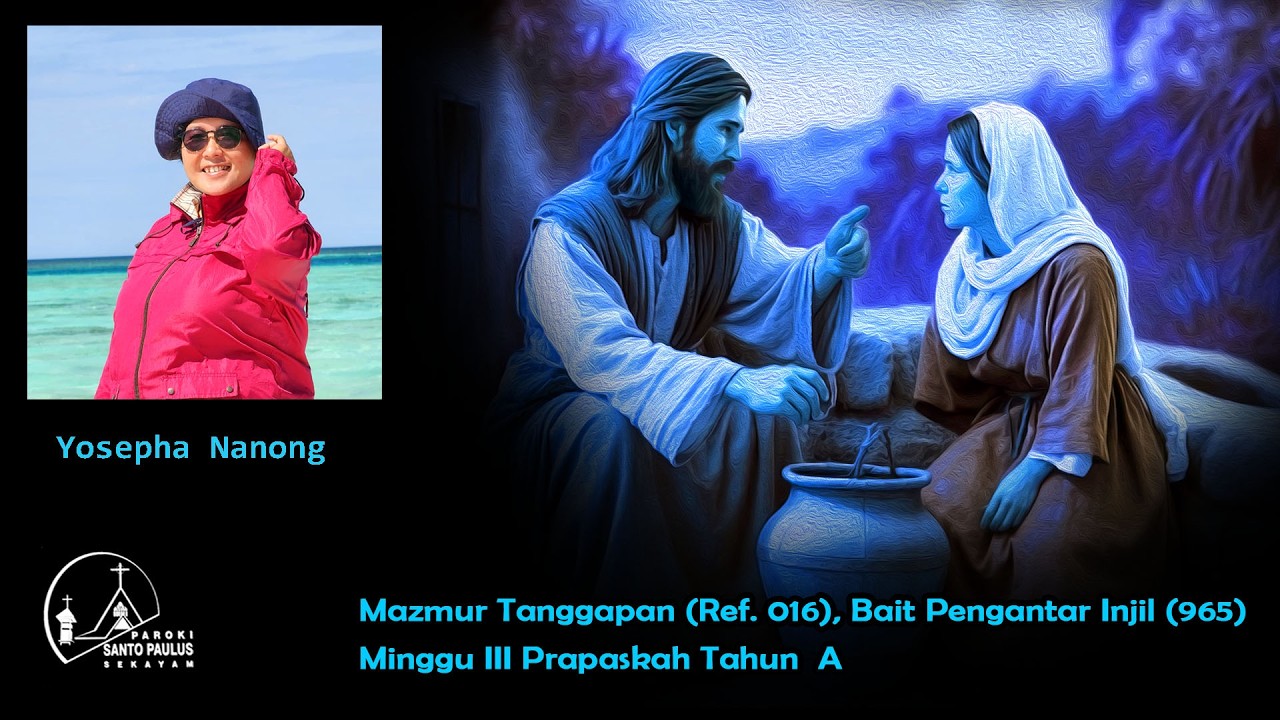 Minggu III Prapaskah Tahun A (8 Maret 2026) | Mazmur Tanggapan dan Bait Pengantar Injil