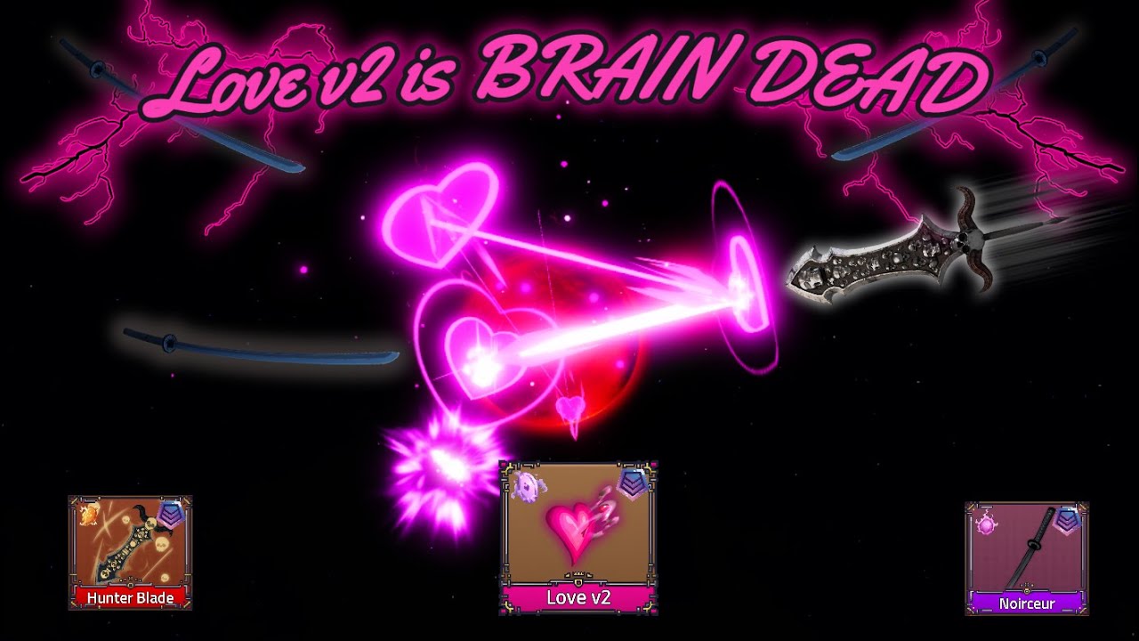 Love v2 & Hunter Blade + Noirceur | Update 7.1! | Love v2 is really fun