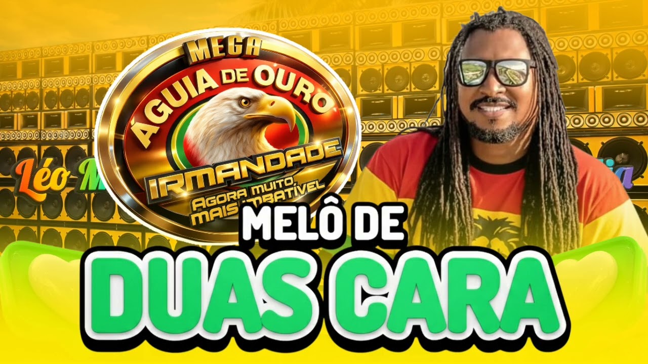 MELÔ DA DUAS CARA 2026 - RADIOLA MEGA ÁGUIA DE OURO (CANAL LÉO MIDIA OFICIAL)