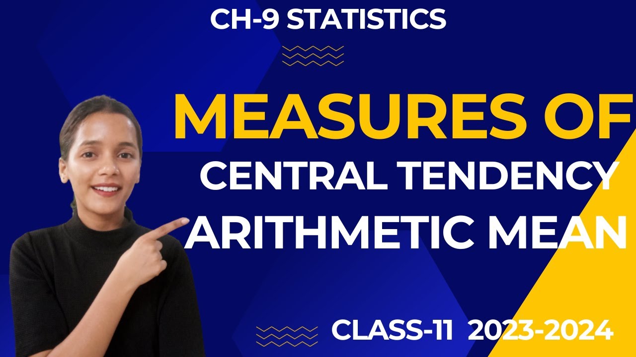 Class-11 | Statistics | Ch-9 | Measures of Central Tendency - Arithmetic mean | CBSE | Study Pro |