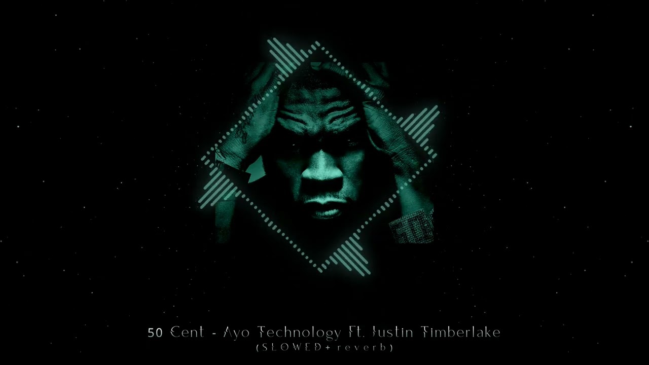 50 Cent - Ayo Technology ft. Justin Timberlake (SLOWED + reverb)