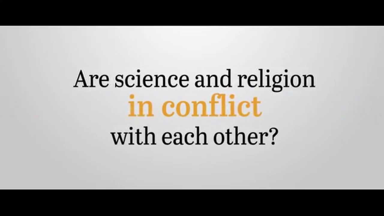 Do science and religion conflict with each other?