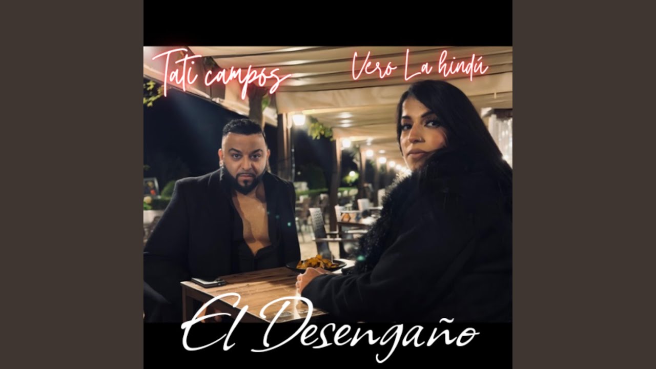 El Desengaño (feat. Vero La Hindu)
