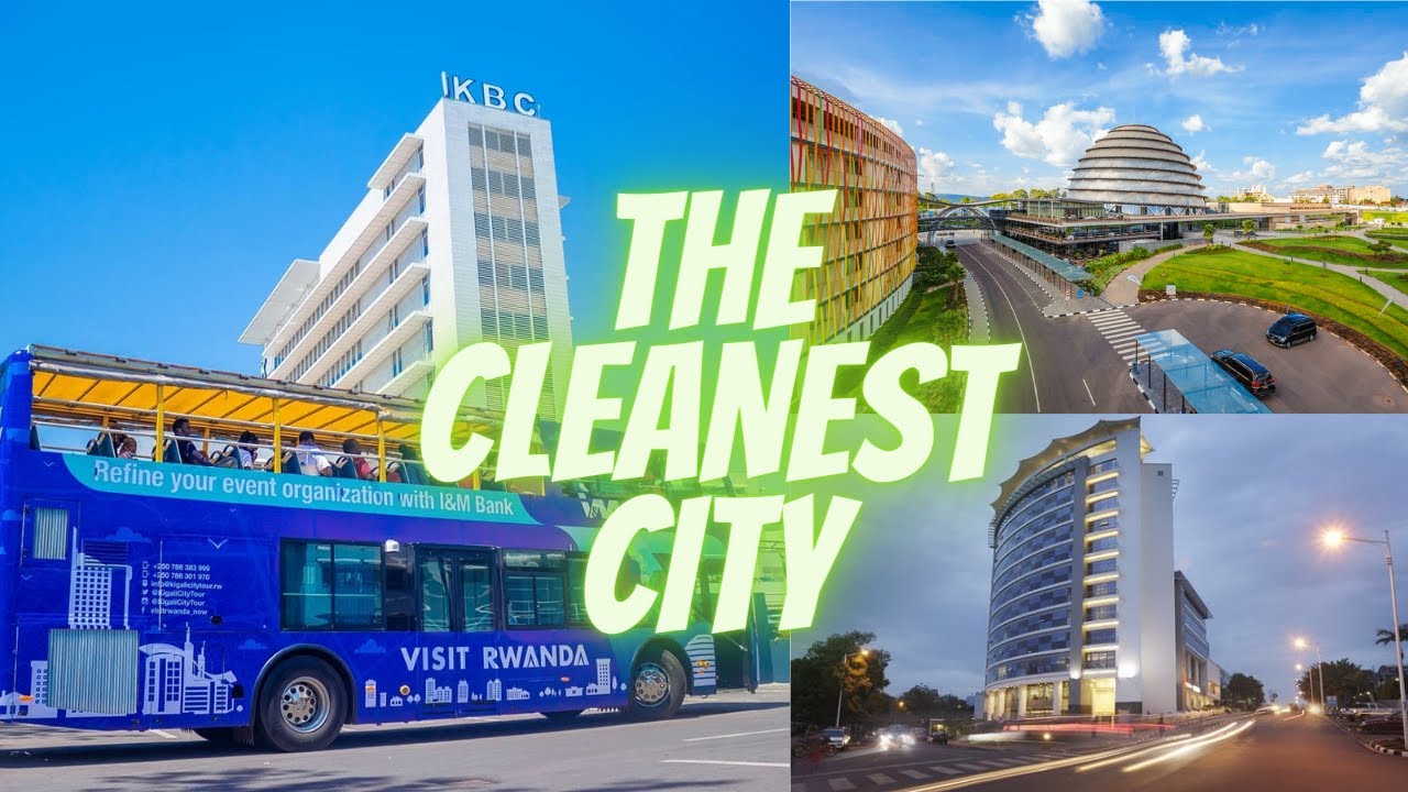 Kigali: The Cleanest-Smartest&Most Secure City || Rwanda