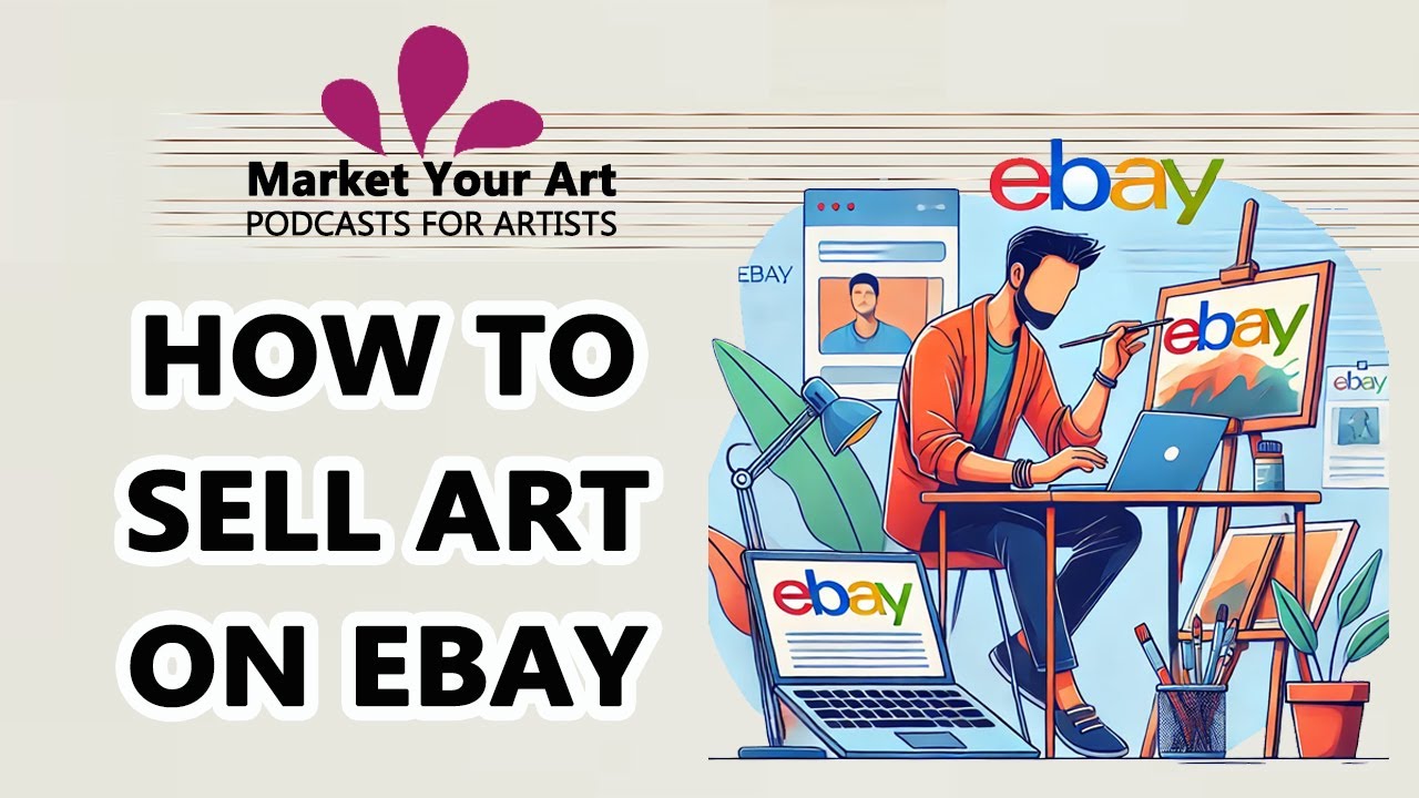 eBay for Artists - How to Sell Art on eBay
