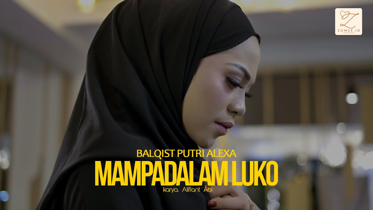 MAMPADALAM LUKO - Balqist Putri Alexa (Official Music Video)