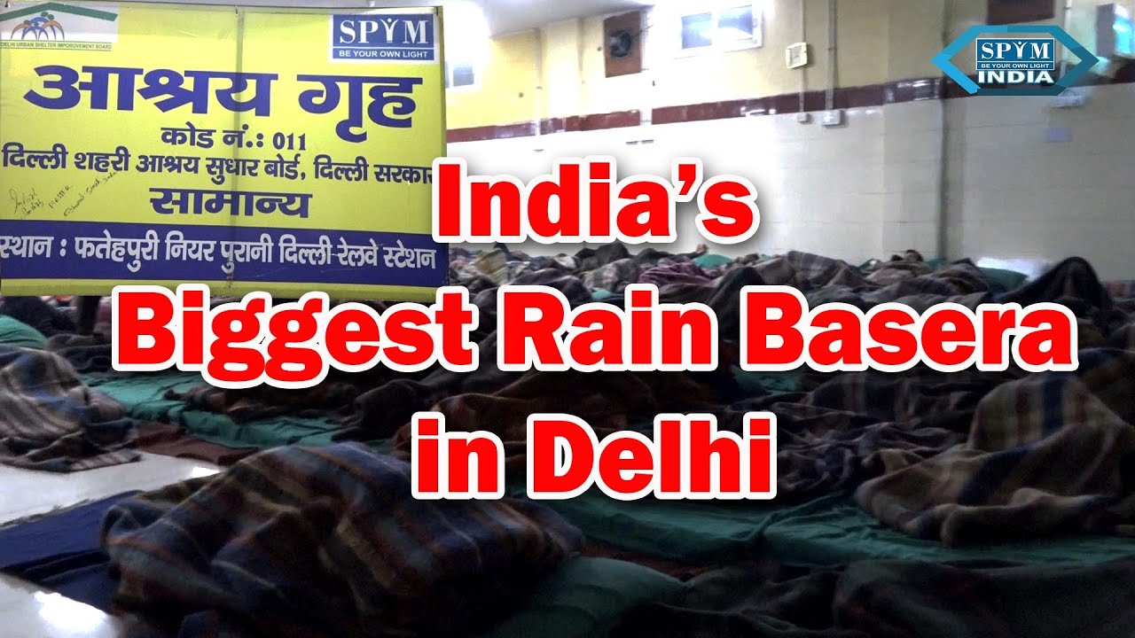 #spymindia#One of the India's Biggest Night Shelter(रैन बसेरा) - Fatehpuri in Old Delhi - SPYM