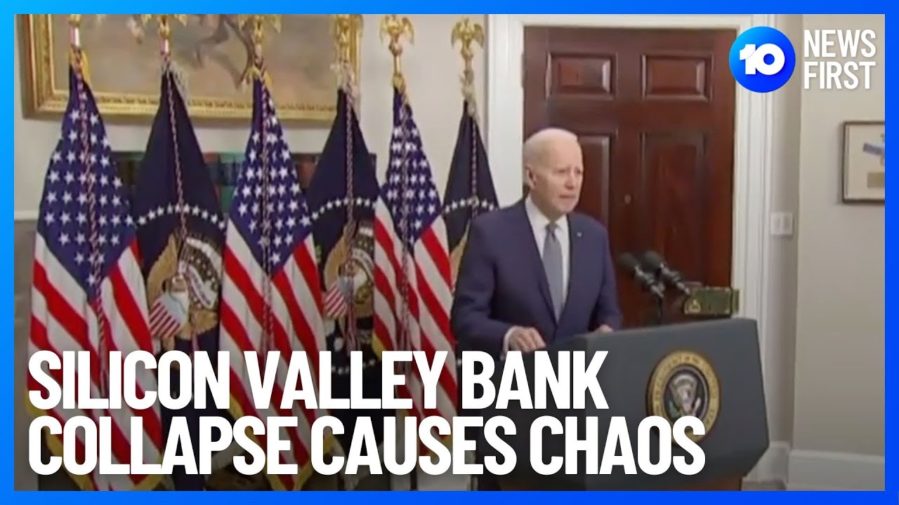 Silicon Valley Bank Collapse Causes Banking Chaos | 10 News First