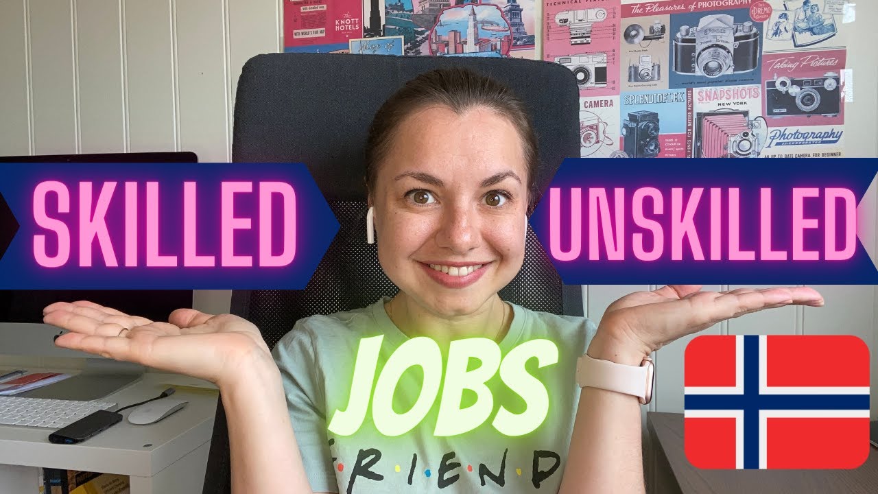 Skilled vs Unskilled Jobs in Norway. Which immigration strategy to select to move to Norway?