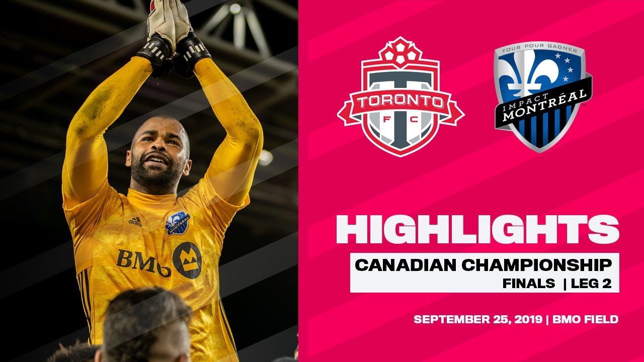 HIGHLIGHTS | Toronto FC vs Montreal Impact  [Finals, Leg 2 | September 25]