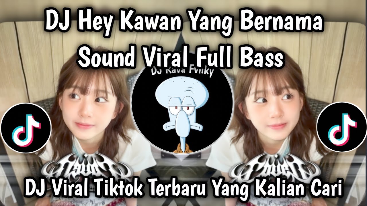DJ HEY KAWAN YANG BERNAMA || SOUND VIRAL TIKTOK FULL BASS YANG DI CARI !! 