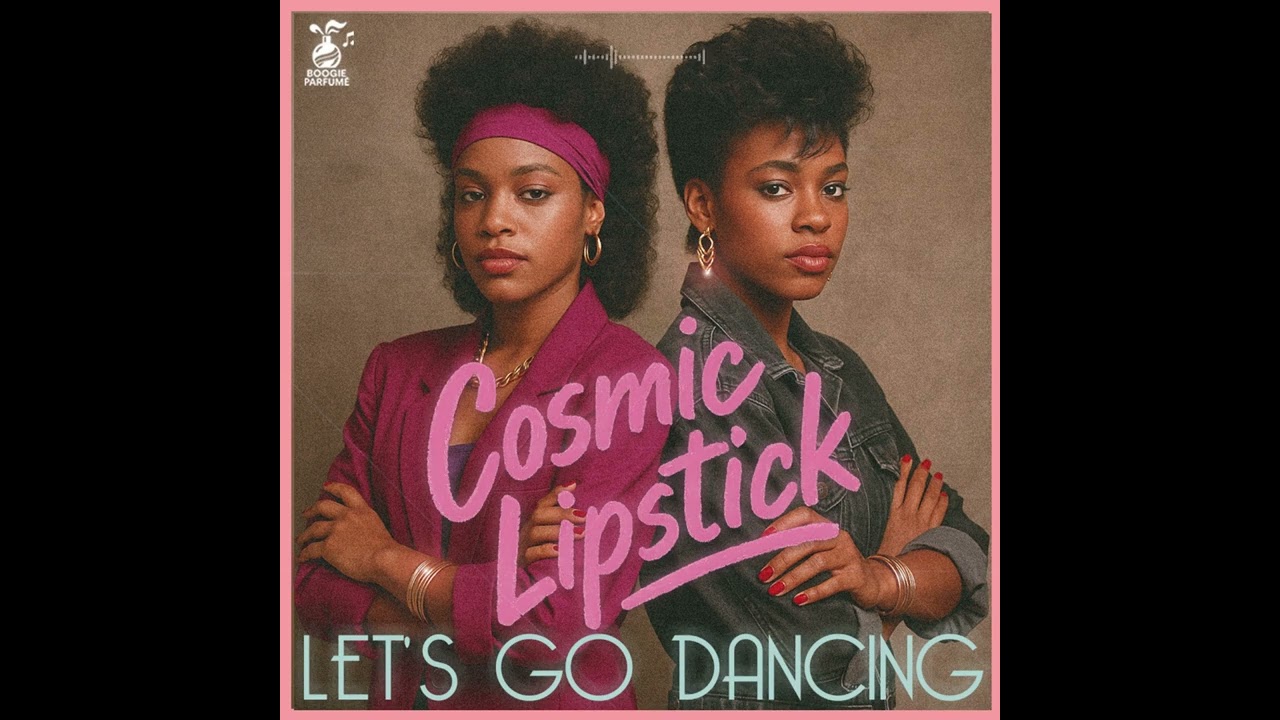 Cosmic Lipstick - Let's Go Dancing (1983)