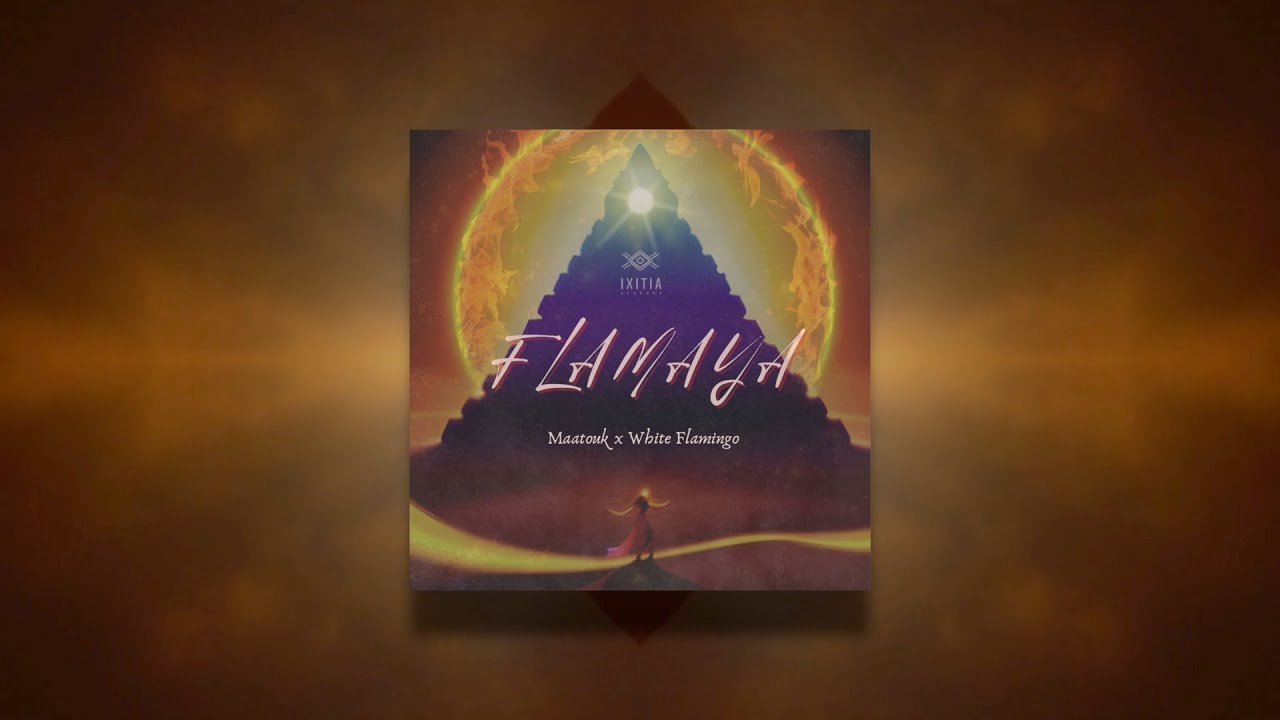 Maatouk & White Flamingo - Flamaya (Lyric Video) [Ixitia Records] LATIN DOWNTEMPO
