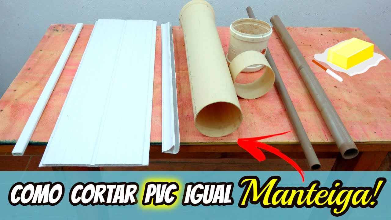 Como cortar PVC igual manteiga! (DICA ÚTIL)