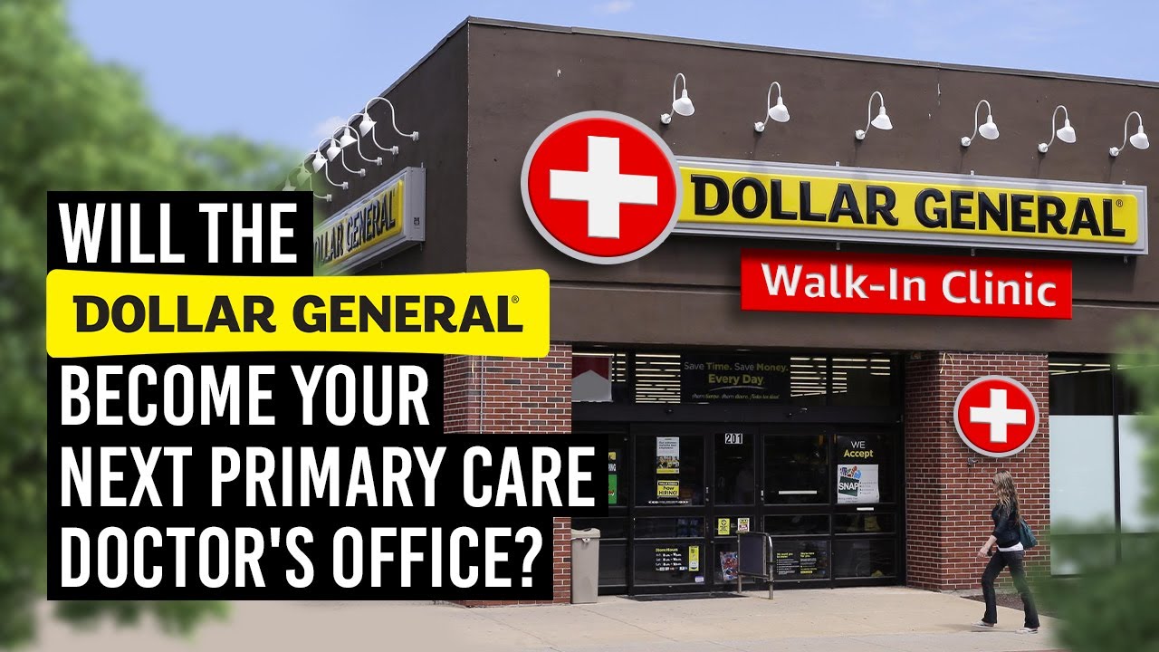 Why Is Dollar General Moving Into Healthcare