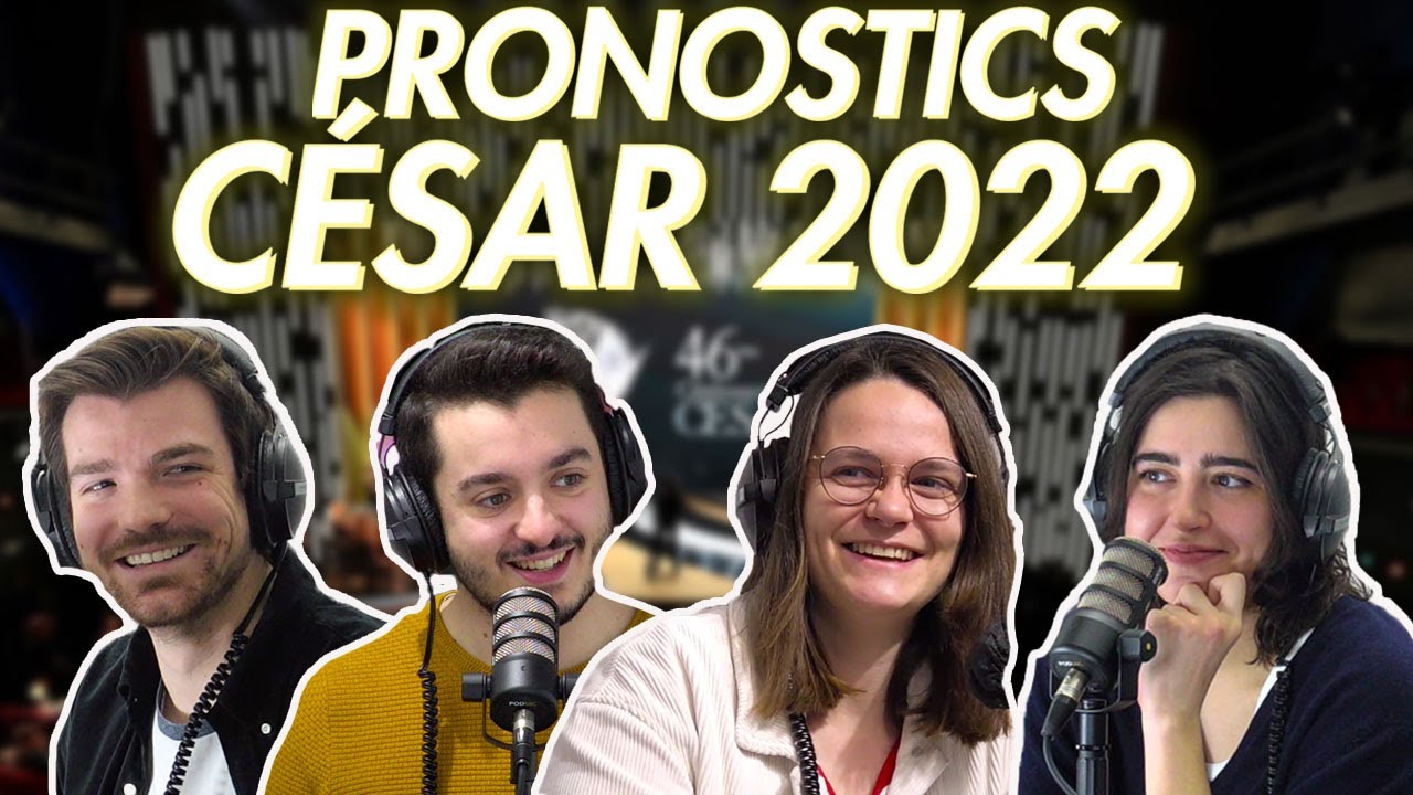 NOS PRONOSTICS & SECRETS DES CÉSAR 2022 - (Illusions Perdues, Annette, Bac Nord)