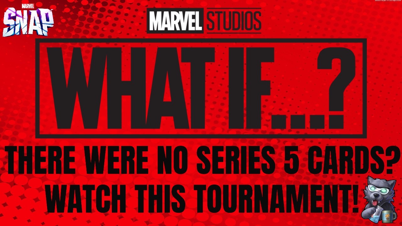 WHAT IF... there were no Series 5 cards in MARVEL SNAP? Part 1 of this unique tournament!