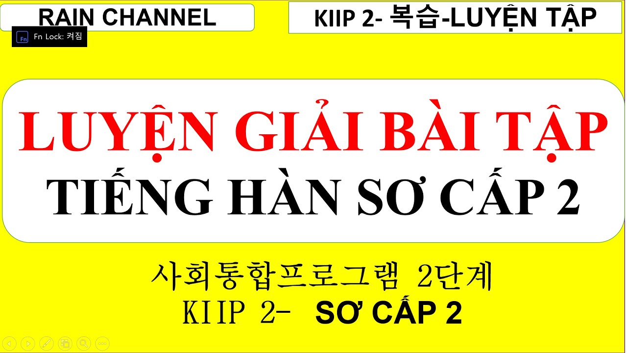 Luyện giải bài tập tiếng Hàn sơ cấp 2 - Hội nhập xã hội lớp 2-사회통합프로그램 2단계 kiip 2초급2 -연습 문제 풀기