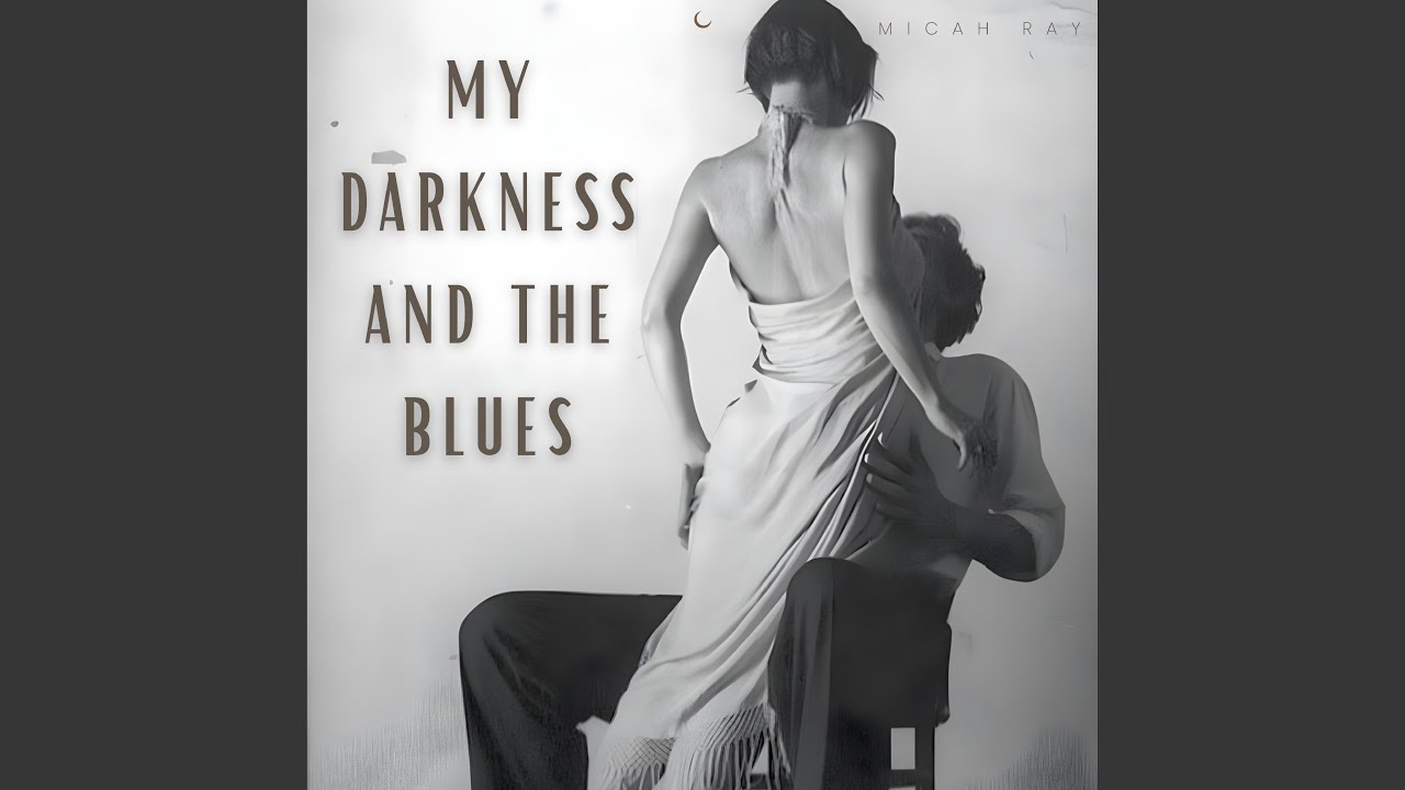 My Darkness and the Blues