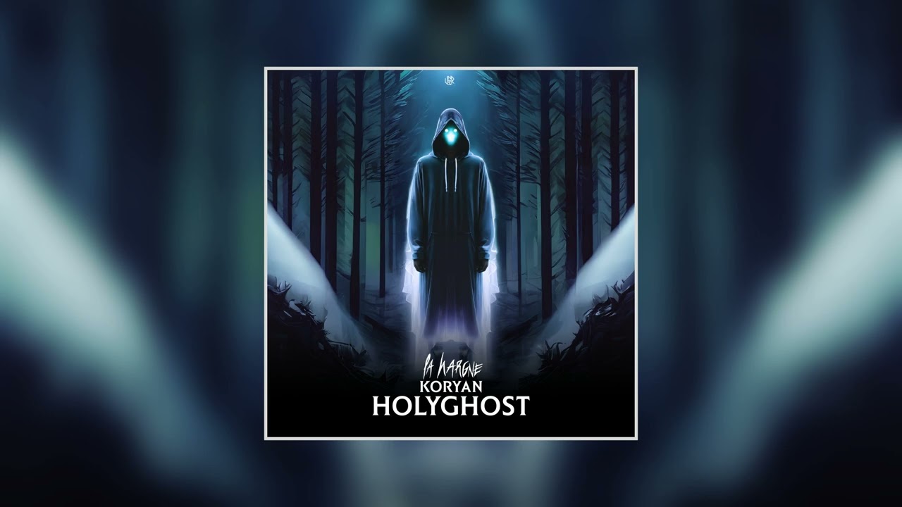 La Hargne & Koryan - Holyghost ( Tekno )