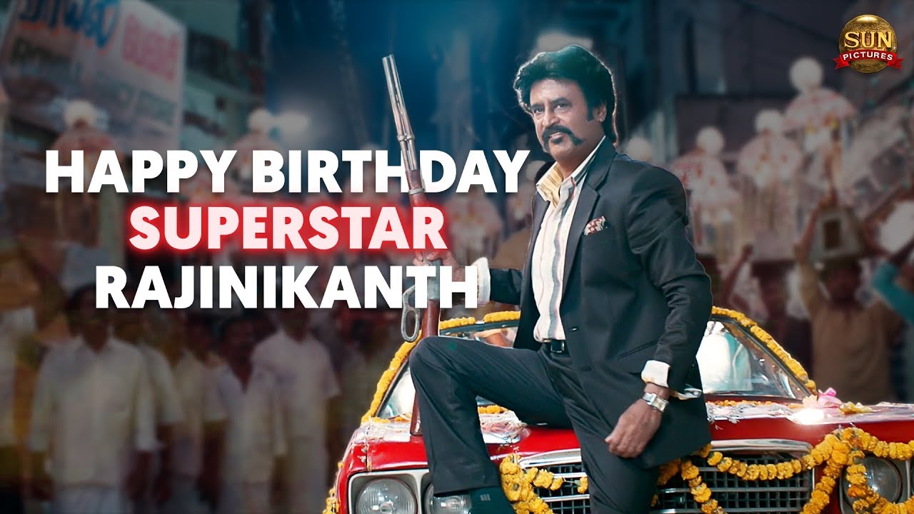Happy Birthday Superstar Rajinikanth | Sun Pictures