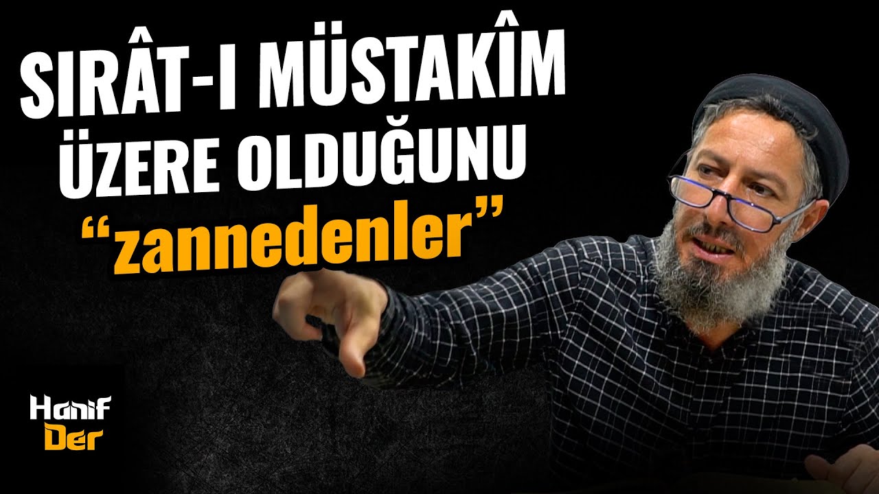 Sîrat-ı Müstakîm Üzere Olduğunu Zannedenler • Bülent Yurtçu