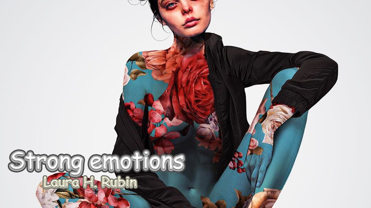 Strong emotions, Laura H. Rubin.