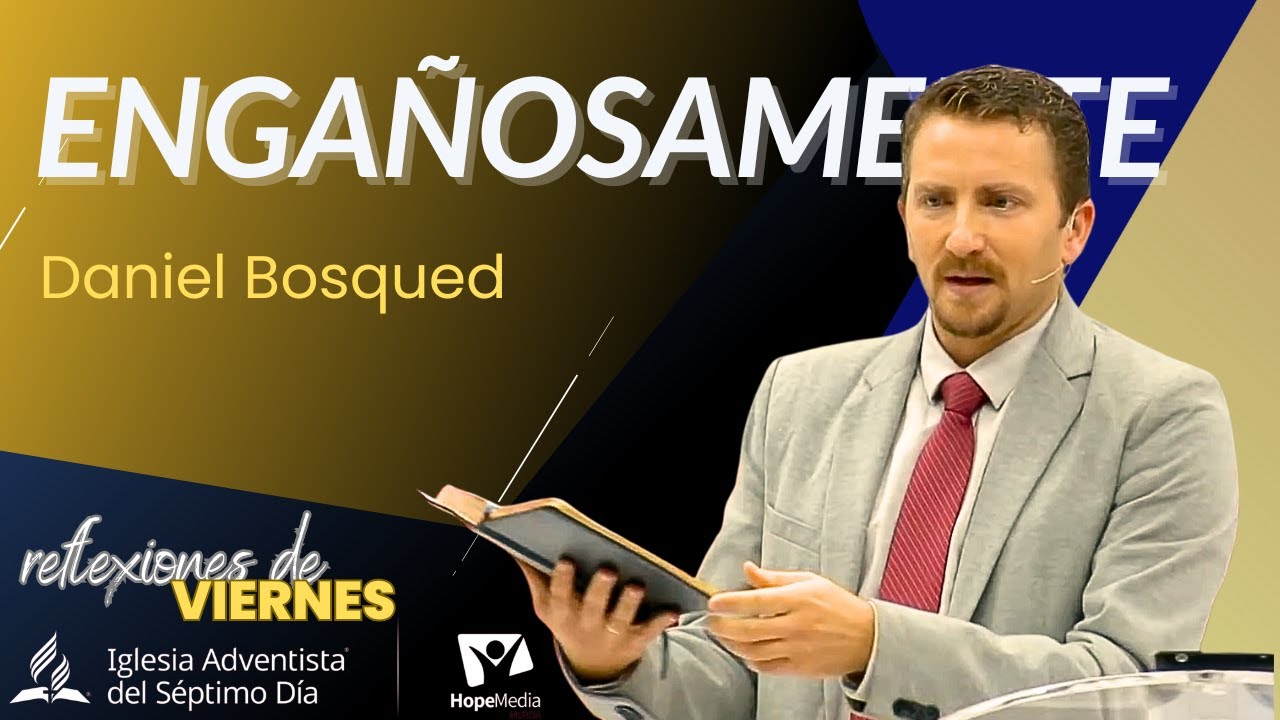 REFLEXIONES DE VIERNES 29/08/2025 | Engañosamente * Pr. Daniel Bosqued