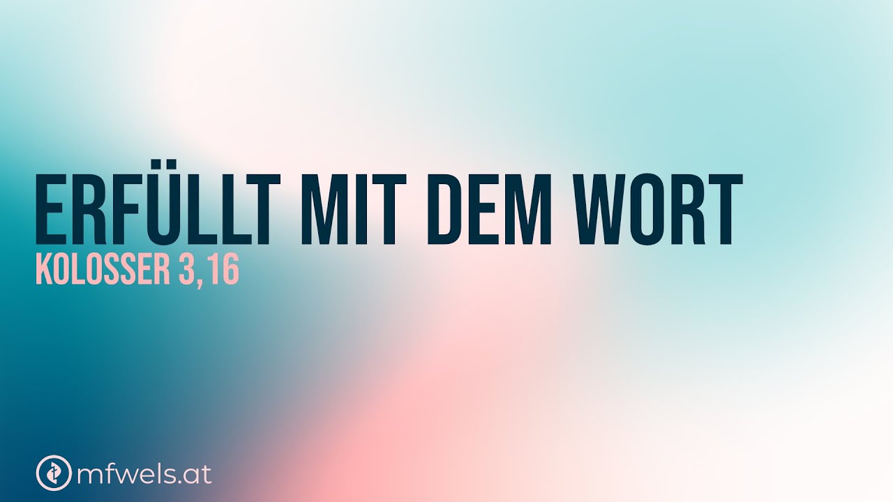 Erfüllt mit dem Wort - Predigt: Christian Bensel