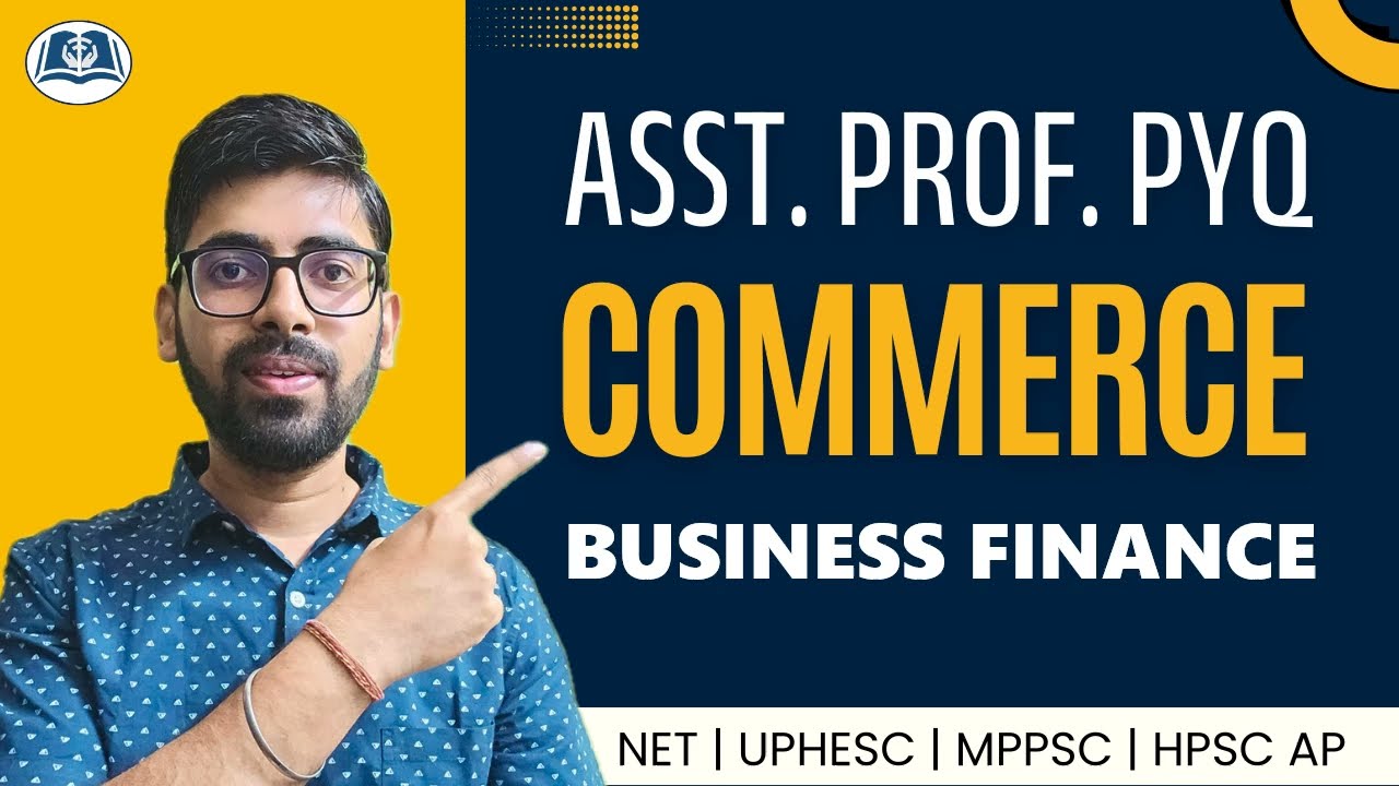 Top Business Finance PYQs | Assistant Professor Exams | HPSC | MPPSC | UPHESC | UGC NET Commerce