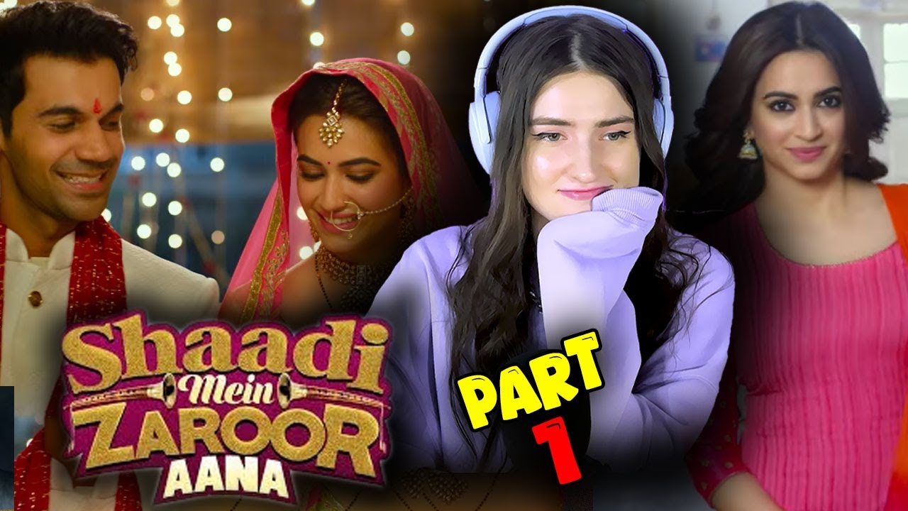 SHAADI MEIN ZAROOR AANA Movie Reaction (Part 1/3!) | Rajkummar Rao | Kriti Kharbanda