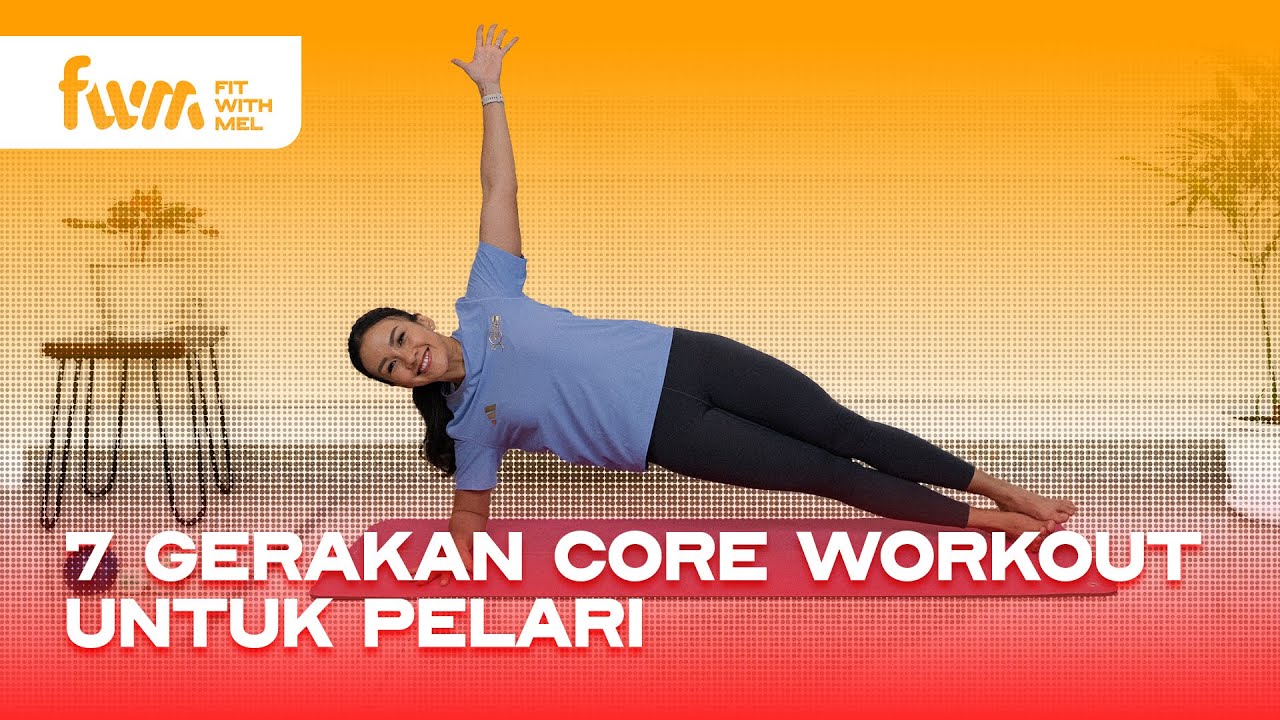 BIAR LARI MAKIN KUAT, LAKUIN 7 GERAKAN INI | CORE TRAINING