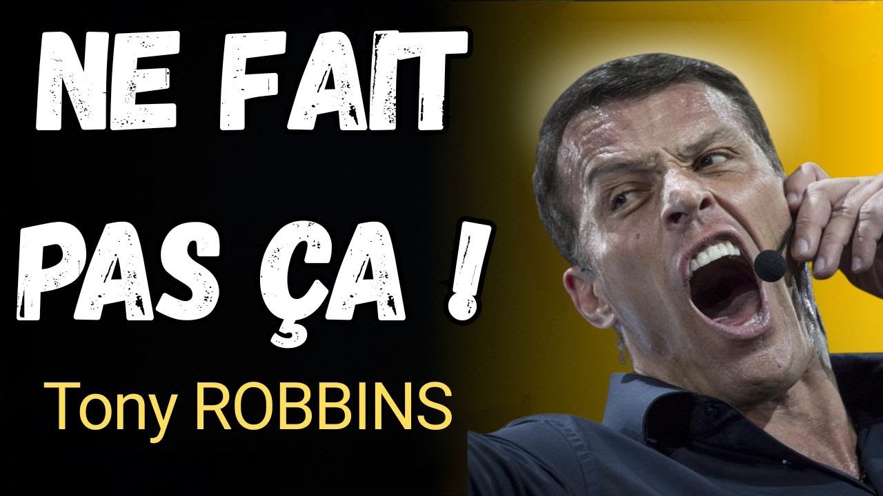 Les 7 Secrets de Tony Robbins Pour Ne Jamais Abandonner