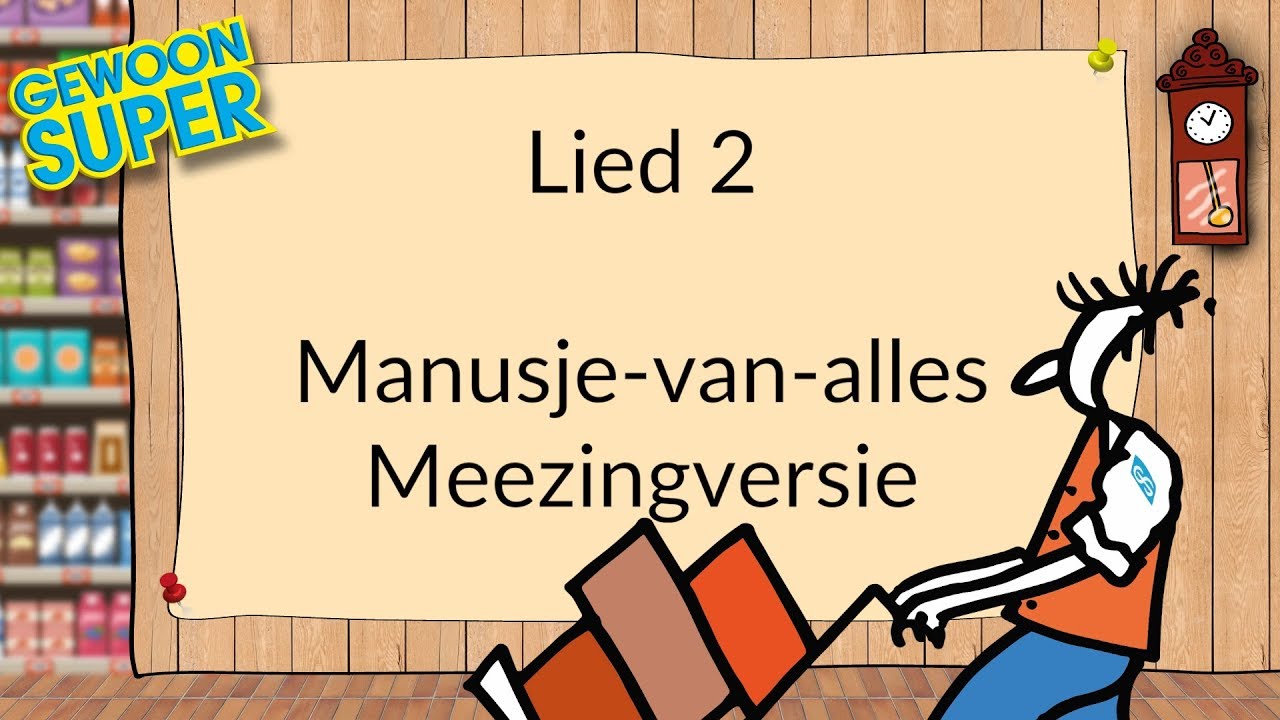 Manusje-van-alles - Meezingversie - Groep 8 musical Gewoon Super