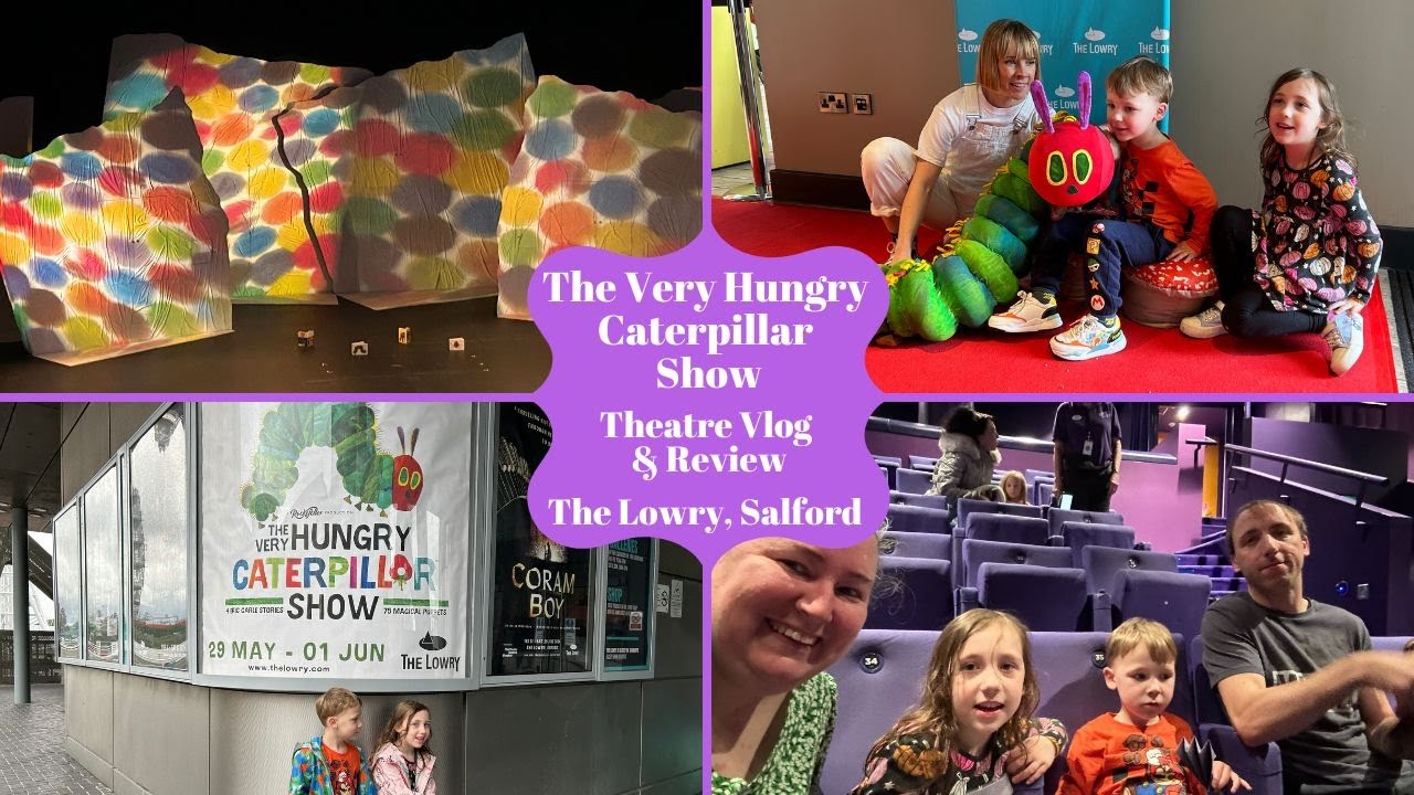 The Very Hungry Caterpillar Show - The Lowry, Salford - Theatre Vlog & Review Including Curtain Call