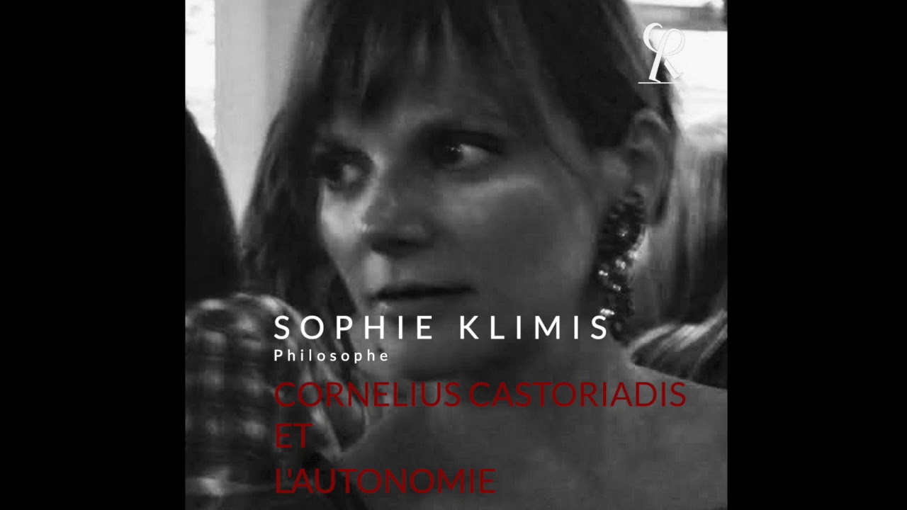 Cornelius Castoriadis et l'autonomie - Sophie Klimis