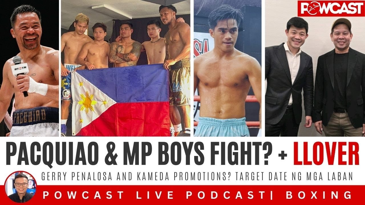 Pacquiao at MP Boys Fight | Kenneth Llover may promoter na? | Powcast Boxing Podcast