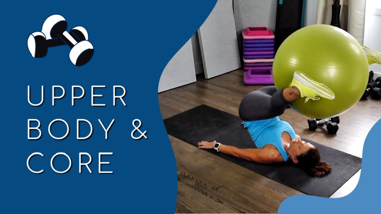 UPPER BODY AND CORE - STABILITY BALL AND DUMBBELL WORKOUT