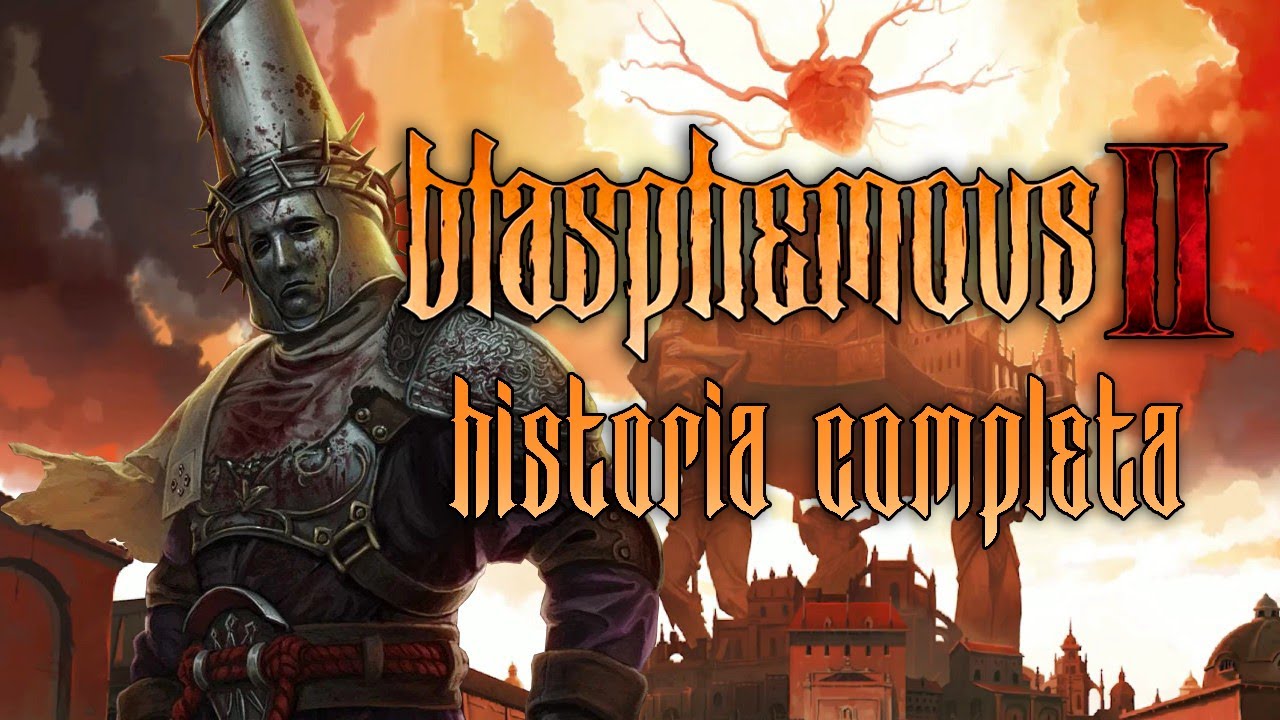 TODA la HISTORIA de BLASPHEMOUS 2. FINALES EXPLICADOS.