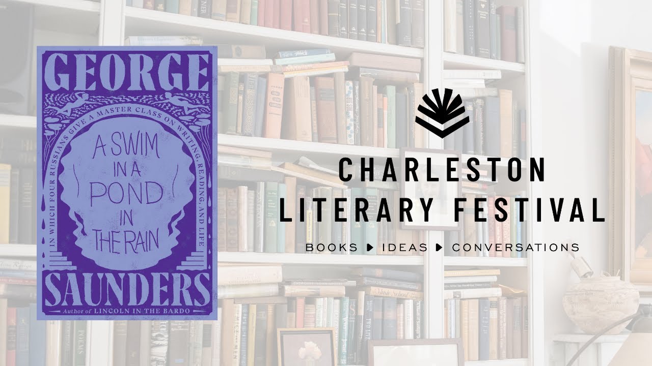 A Slice of Life - George Saunders with Deborah Eisenberg